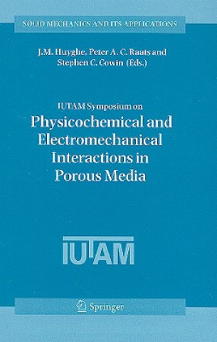 Carte IUTAM Symposium on Physicochemical and Electromechanical, Interactions in Porous Media Jacques M. Huyghe