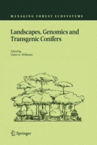 Könyv Landscapes, Genomics and Transgenic Conifers C. G. Williams