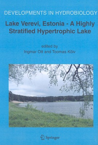Carte Lake Verevi, Estonia - A Highly Stratified Hypertrophic Lake T. Köiv