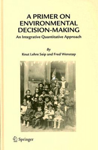 Könyv Primer on Environmental Decision-Making Knut L. Seip