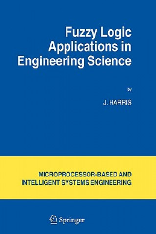 Könyv Fuzzy Logic Applications in Engineering Science J. Harris