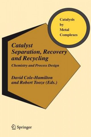 Książka Catalyst Separation, Recovery and Recycling David Cole-Hamilton