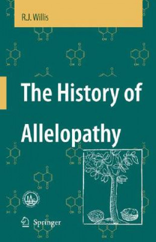 Carte The History of Allelopathy Rick J. Willis