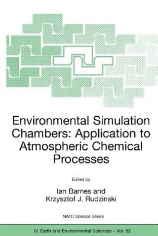 Kniha Environmental Simulation Chambers: Application to Atmospheric Chemical Processes Ian Barnes