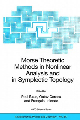 Book Morse Theoretic Methods in Nonlinear Analysis and in Symplectic Topology Paul Biran
