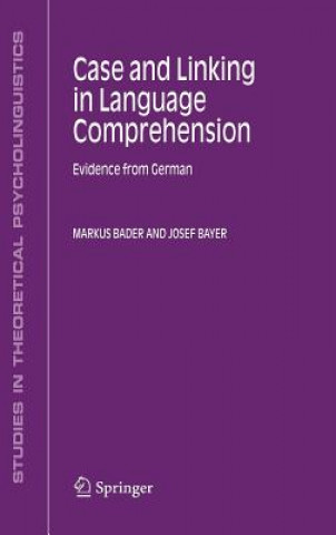 Carte Case and Linking in Language Comprehension Markus Bader