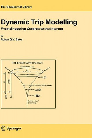 Kniha Dynamic Trip Modelling R. G. Baker