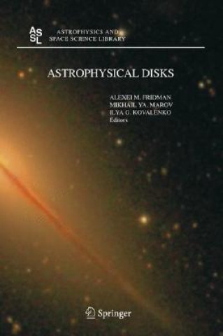 Kniha Astrophysical Disks Alexei M. Fridman