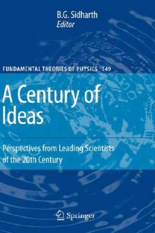 Könyv Century of Ideas B. G. Sidharth