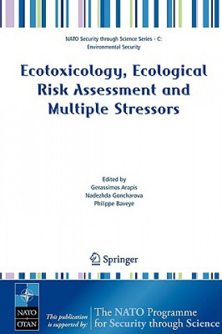 Kniha Ecotoxicology, Ecological Risk Assessment and Multiple Stressors Gerassimos Arapis