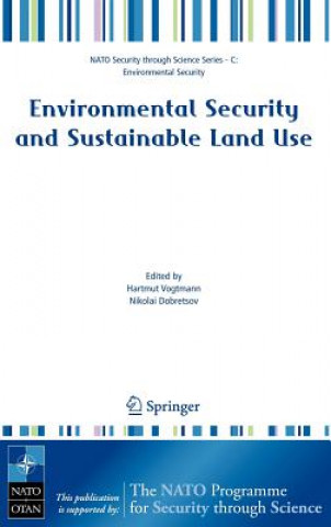 Книга Environmental Security and Sustainable Land Use - with special reference to Central Asia Hartmut Vogtmann