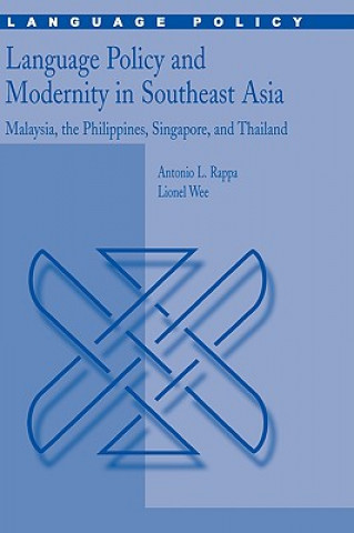 Kniha Language Policy and Modernity in Southeast Asia Antonio L. Rappa