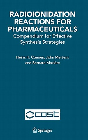 Książka Radioionidation Reactions for Pharmaceuticals Heinz H. Coenen