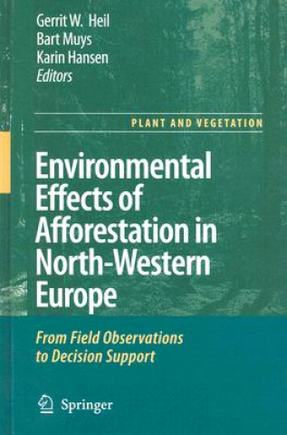 Książka Environmental Effects of Afforestation in North-Western Europe Gerrit W. Heil