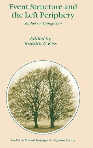 Könyv Event Structure and the Left Periphery Katalin É. Kiss