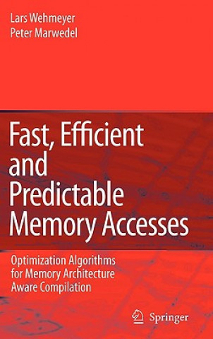 Βιβλίο Fast, Efficient and Predictable Memory Accesses Lars Wehmeyer