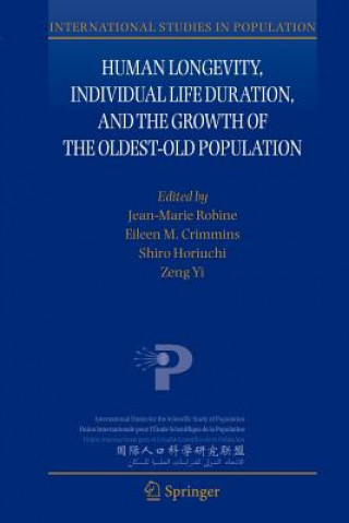 Könyv Human Longevity, Individual Life Duration, and the Growth of the Oldest-Old Population Jean-Marie Robine