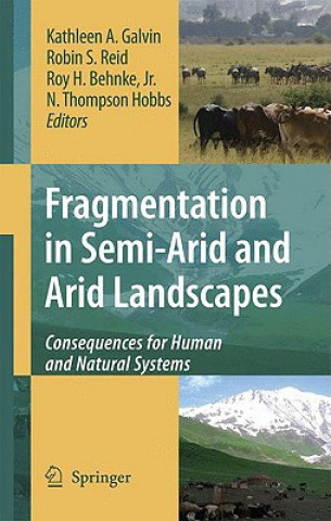 Książka Fragmentation in Semi-Arid and Arid Landscapes Kathleen A. Galvin