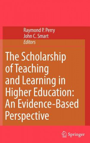 Kniha Scholarship of Teaching and Learning in Higher Education: An Evidence-Based Perspective Raymond P. Perry