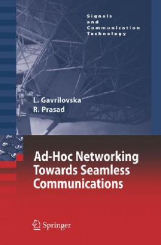Könyv Ad-Hoc Networking Towards Seamless Communications Liljana Gavrilovska