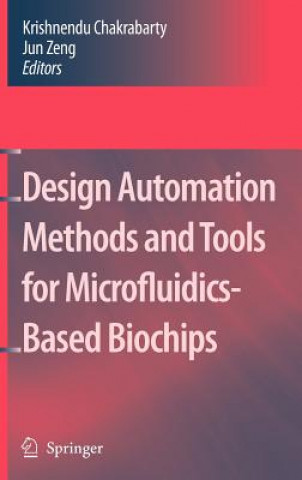 Książka Design Automation Methods and Tools for Microfluidics-Based Biochips Krishnendu Chakrabarty