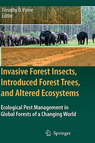 Book Invasive Forest Insects, Introduced Forest Trees, and Altered Ecosystems Timothy D. Paine