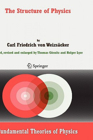 Könyv Structure of Physics Carl Fr. von Weizsäcker