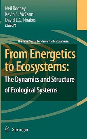 Knjiga From Energetics to Ecosystems: The Dynamics and Structure of Ecological Systems N. Rooney