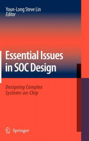Könyv Essential Issues in SOC Design Youn-Long Steve Lin