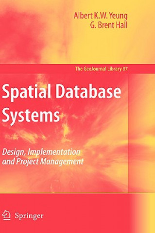 Kniha Spatial Database Systems Albert K. W. Yeung