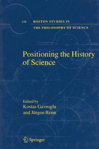 Könyv Positioning the History of Science Kostas Gavroglu