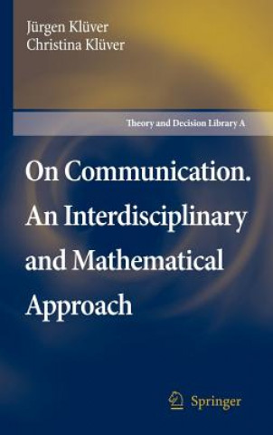 Book On Communication. An Interdisciplinary and Mathematical Approach Jürgen Klüver