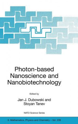 Könyv Photon-based Nanoscience and Nanobiotechnology Jan J. Dubowski