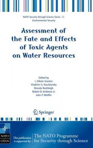 Buch Assessment of the Fate and Effects of Toxic Agents on Water Resources I. Ethem Gonenc