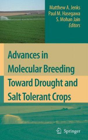 Kniha Advances in Molecular Breeding Toward Drought and Salt Tolerant Crops Matthew A. Jenks