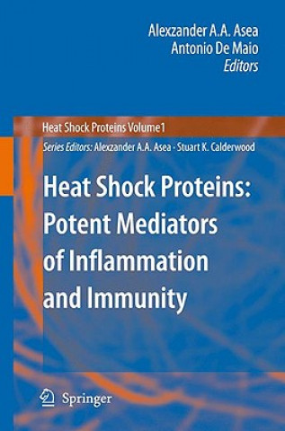 Книга Heat Shock Proteins: Potent Mediators of Inflammation and Immunity A. A. Asea