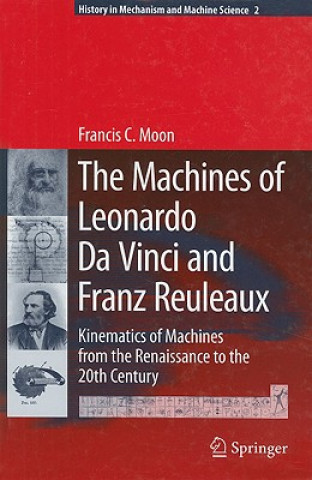 Buch Machines of Leonardo Da Vinci and Franz Reuleaux Francis C. Moon