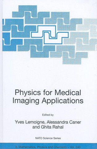 Könyv Physics for Medical Imaging Applications Yves Lemoigne