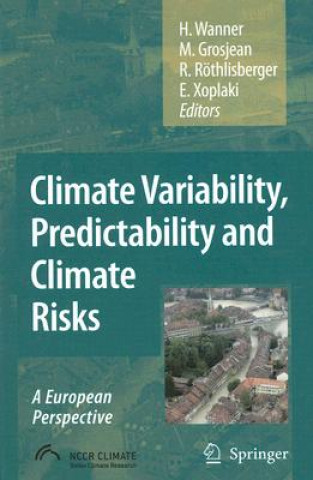 Könyv Climate Variability, Predictability and Climate Risks Heinz Wanner