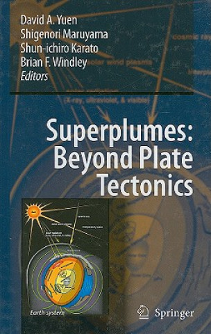 Könyv Superplumes: Beyond Plate Tectonics David A. Yuen
