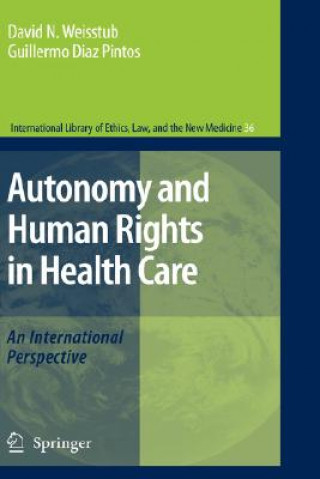 Könyv Autonomy and Human Rights in Health Care David N. Weisstub