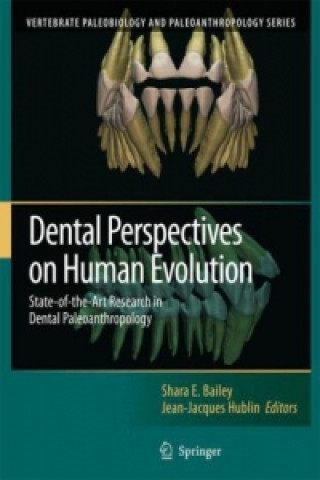 Knjiga Dental Perspectives on Human Evolution Shara E. Bailey