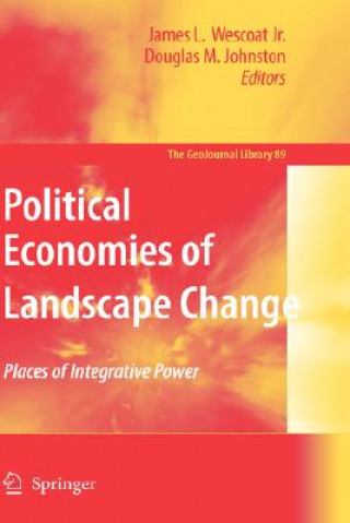 Könyv Political Economies of Landscape Change James L. Jr Wescoat
