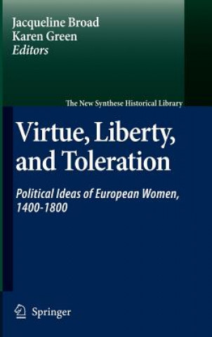 Könyv Virtue, Liberty, and Toleration Jacqueline Broad