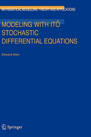 Kniha Modeling with Itô Stochastic Differential Equations Edward Allen