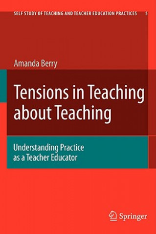 Kniha Tensions in Teaching about Teaching Amanda Berry