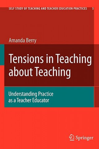 Book Tensions in Teaching about Teaching Amanda Berry