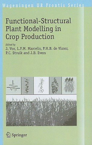 Kniha Functional-Structural Plant Modelling in Crop Production J. Vos