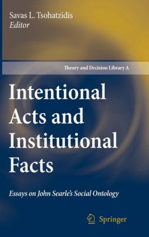 Książka Intentional Acts and Institutional Facts Savas L. Tsohatzidis