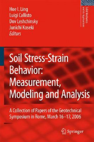 Carte Soil Stress-Strain Behavior: Measurement, Modeling and Analysis Hoe I. Ling